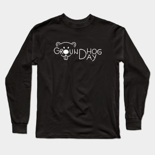 Groundhog day Long Sleeve T-Shirt